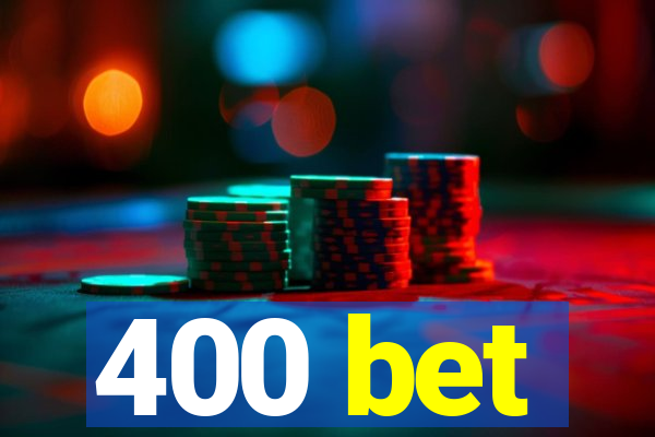 400 bet